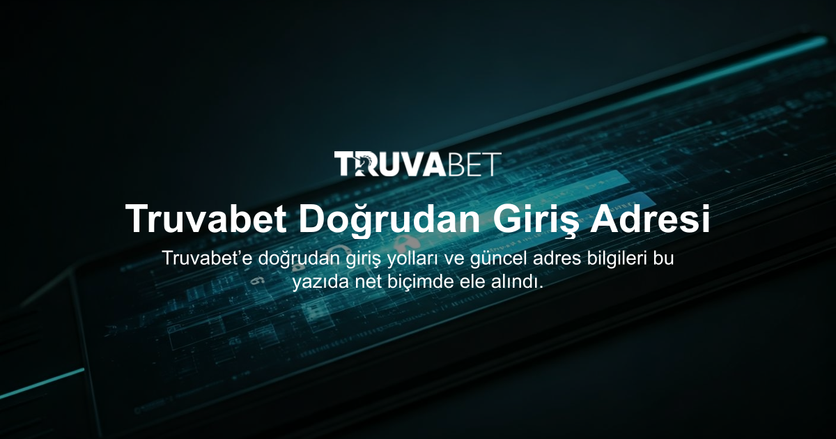 Truvabet Doğrudan Giriş Adresi