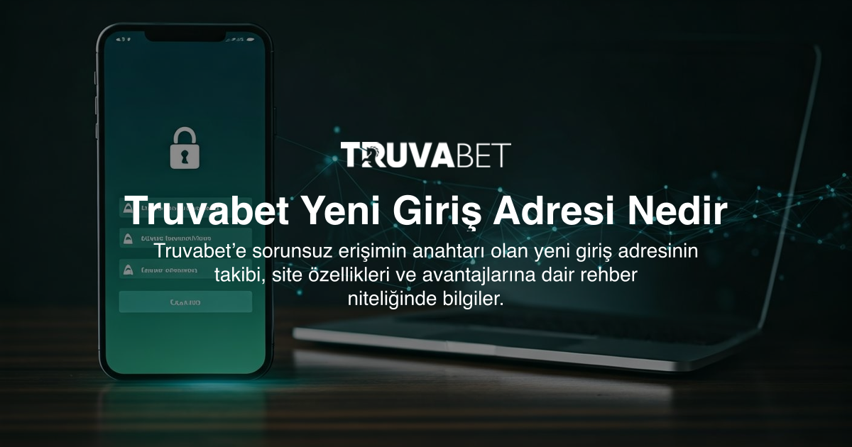 Truvabet Yeni Giriş Adresi Nedir
