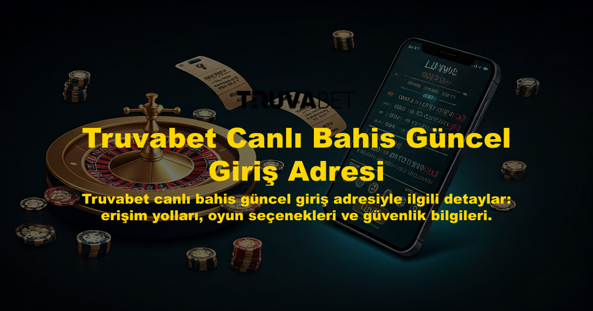 Truvabet Canlı Bahis Güncel Giriş Adresi