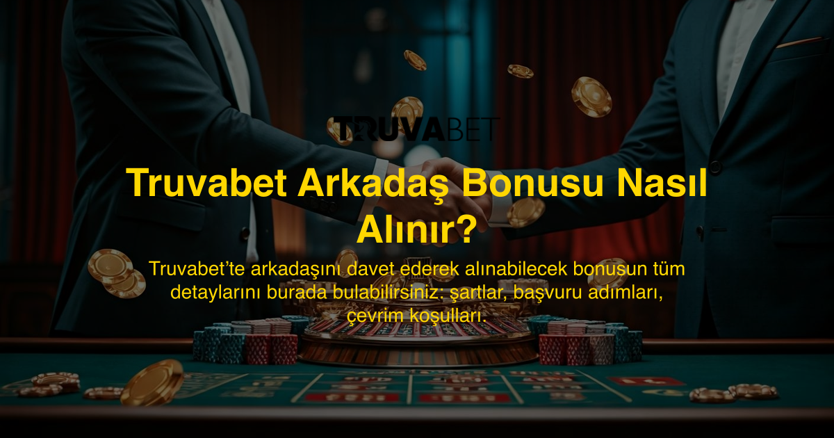 Truvabet Arkadaş Bonusu Nasıl Alınır?